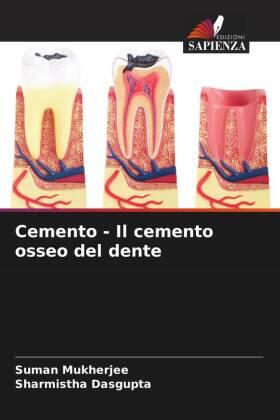 Mukherjee / Dasgupta |  Cemento - Il cemento osseo del dente | Buch |  Sack Fachmedien