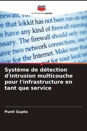 Gupta |  Système de détection d'intrusion multicouche pour l'infrastructure en tant que service | Buch |  Sack Fachmedien