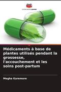 Karemore |  Médicaments à base de plantes utilisés pendant la grossesse, l'accouchement et les soins post-partum | Buch |  Sack Fachmedien