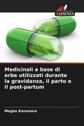 Karemore |  Medicinali a base di erbe utilizzati durante la gravidanza, il parto e il post-partum | Buch |  Sack Fachmedien