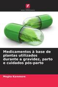 Karemore |  Medicamentos à base de plantas utilizados durante a gravidez, parto e cuidados pós-parto | Buch |  Sack Fachmedien
