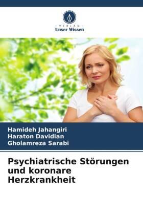 Jahangiri / Davidian / Sarabi |  Psychiatrische Störungen und koronare Herzkrankheit | Buch |  Sack Fachmedien