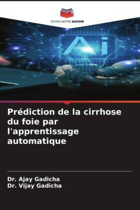 Gadicha |  Prédiction de la cirrhose du foie par l'apprentissage automatique | Buch |  Sack Fachmedien