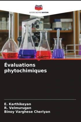 Karthikeyan / Velmurugan / Cheriyan |  Évaluations phytochimiques | Buch |  Sack Fachmedien