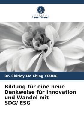 Yeung |  Bildung für eine neue Denkweise für Innovation und Wandel mit SDG/ ESG | Buch |  Sack Fachmedien