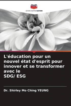 Yeung |  L'éducation pour un nouvel état d'esprit pour innover et se transformer avec le SDG/ ESG | Buch |  Sack Fachmedien