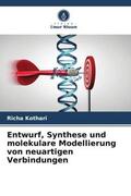 Kothari |  Entwurf, Synthese und molekulare Modellierung von neuartigen Verbindungen | Buch |  Sack Fachmedien