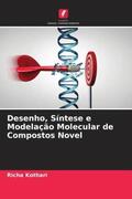 Kothari |  Desenho, Síntese e Modelação Molecular de Compostos Novel | Buch |  Sack Fachmedien