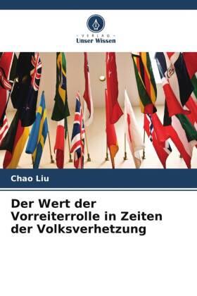 Liu |  Der Wert der Vorreiterrolle in Zeiten der Volksverhetzung | Buch |  Sack Fachmedien