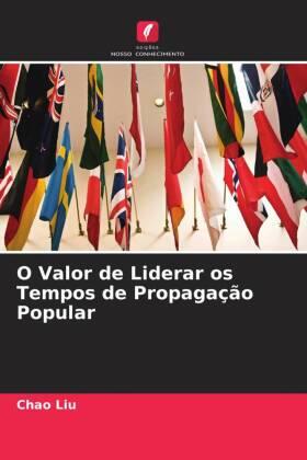 Liu |  O Valor de Liderar os Tempos de Propagação Popular | Buch |  Sack Fachmedien