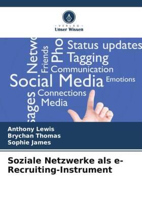 Lewis / Thomas / James |  Soziale Netzwerke als e-Recruiting-Instrument | Buch |  Sack Fachmedien