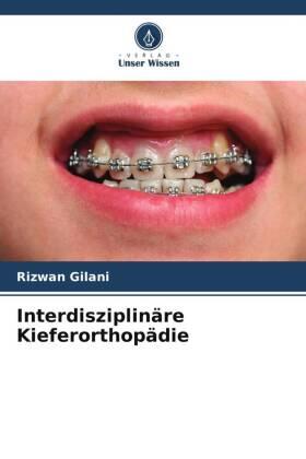 Gilani |  Interdisziplinäre Kieferorthopädie | Buch |  Sack Fachmedien