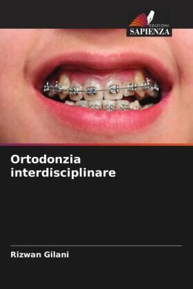 Gilani |  Ortodonzia interdisciplinare | Buch |  Sack Fachmedien