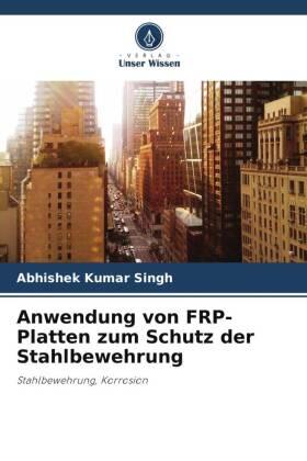 Singh | Anwendung von FRP-Platten zum Schutz der Stahlbewehrung | Buch | 978-620-548669-6 | sack.de