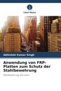 Singh |  Anwendung von FRP-Platten zum Schutz der Stahlbewehrung | Buch |  Sack Fachmedien