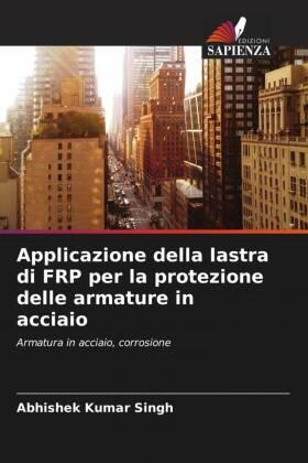 Singh | Applicazione della lastra di FRP per la protezione delle armature in acciaio | Buch | 978-620-548673-3 | sack.de