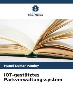 Pandey |  IOT-gestütztes Parkverwaltungssystem | Buch |  Sack Fachmedien