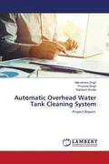 Singh / Shukla |  Automatic Overhead Water Tank Cleaning System | Buch |  Sack Fachmedien