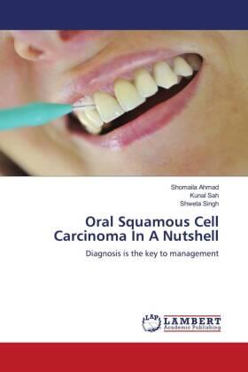 Ahmad / Sah / Singh |  Oral Squamous Cell Carcinoma In A Nutshell | Buch |  Sack Fachmedien