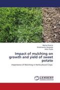 Sharma / Sengupta / Gupta |  Impact of mulching on growth and yield of sweet potato | Buch |  Sack Fachmedien