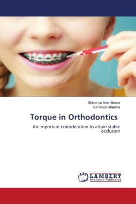 Aher Borse / Sharma |  Torque in Orthodontics | Buch |  Sack Fachmedien