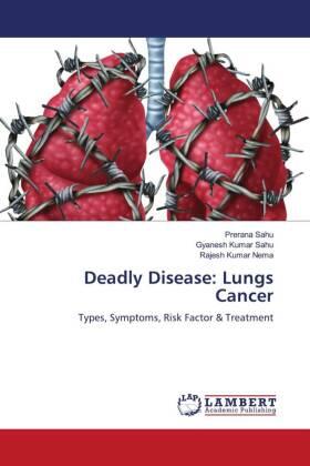 Sahu / Nema |  Deadly Disease: Lungs Cancer | Buch |  Sack Fachmedien