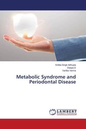 Singh Adhupia / D / Verma |  Metabolic Syndrome and Periodontal Disease | Buch |  Sack Fachmedien