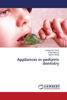 Thirah / Malhotra / Bhalla |  Appliances in pediatric dentistry | Buch |  Sack Fachmedien