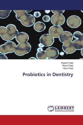 Patel |  Probiotics in Dentistry | Buch |  Sack Fachmedien