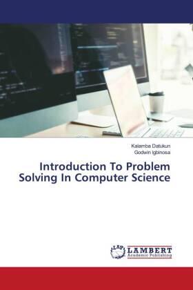 Datukun / Igbinosa |  Introduction To Problem Solving In Computer Science | Buch |  Sack Fachmedien