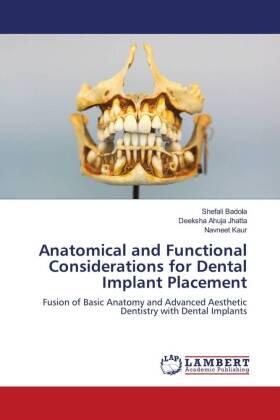 Badola / Ahuja Jhatta / Kaur |  Anatomical and Functional Considerations for Dental Implant Placement | Buch |  Sack Fachmedien