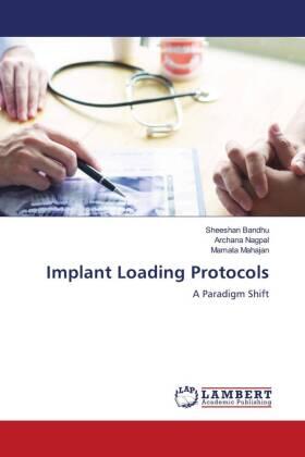 Bandhu / Nagpal / Mahajan |  Implant Loading Protocols | Buch |  Sack Fachmedien