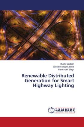 Gautam / Laledia / Singh |  Renewable Distributed Generation for Smart Highway Lighting | Buch |  Sack Fachmedien
