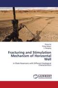 Hui / Xiaojun / Xiaogang |  Fracturing and Stimulation Mechanism of Horizontal Well | Buch |  Sack Fachmedien