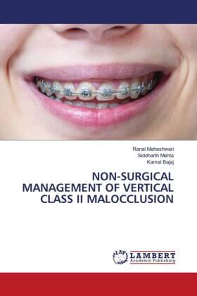 Maheshwari / Mehta / Bajaj |  NON-SURGICAL MANAGEMENT OF VERTICAL CLASS II MALOCCLUSION | Buch |  Sack Fachmedien