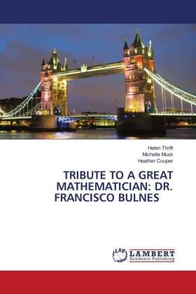Thrift / Musk / Couper |  TRIBUTE TO A GREAT MATHEMATICIAN: DR. FRANCISCO BULNES | Buch |  Sack Fachmedien