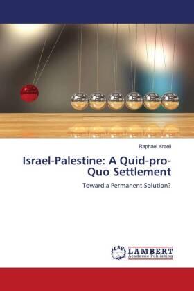 Israeli |  Israel-Palestine: A Quid-pro-Quo Settlement | Buch |  Sack Fachmedien