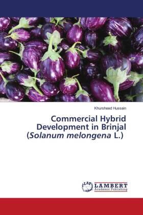 Hussain |  Commercial Hybrid Development in Brinjal (Solanum melongena L.) | Buch |  Sack Fachmedien