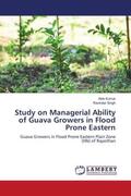 Kumar / Singh |  Study on Managerial Ability of Guava Growers in Flood Prone Eastern | Buch |  Sack Fachmedien