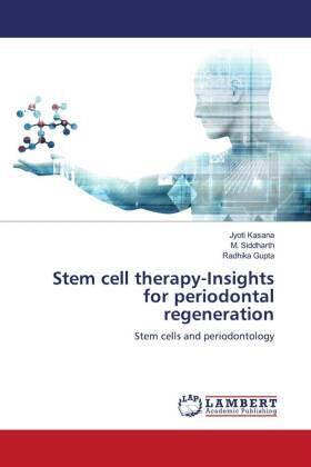 Kasana / Siddharth / Gupta |  Stem cell therapy-Insights for periodontal regeneration | Buch |  Sack Fachmedien