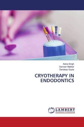 Singh / Makkar / Gupta |  CRYOTHERAPY IN ENDODONTICS | Buch |  Sack Fachmedien