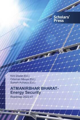 Shelat / Mbuya / Acharya |  ATMANIRBHAR BHARAT-Energy Security | Buch |  Sack Fachmedien