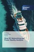 Zhang / Chen / Bu |  Ship DC Networking and Power Quality Analysis | Buch |  Sack Fachmedien