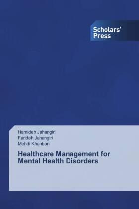 Jahangiri / Khanbani |  Healthcare Management for Mental Health Disorders | Buch |  Sack Fachmedien