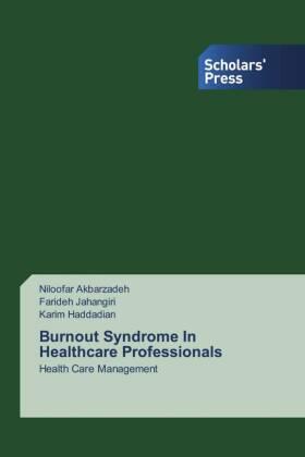 Akbarzadeh / Jahangiri / Haddadian |  Burnout Syndrome In Healthcare Professionals | Buch |  Sack Fachmedien