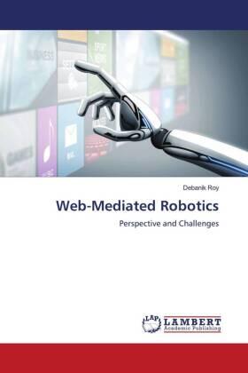 Roy |  Web-Mediated Robotics | Buch |  Sack Fachmedien