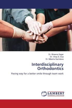 Sagar / Dua / Sachdeva |  Interdisciplinary Orthodontics | Buch |  Sack Fachmedien
