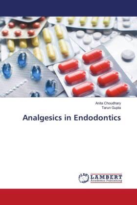 Choudhary / Gupta |  Analgesics in Endodontics | Buch |  Sack Fachmedien