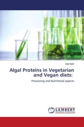 Nath |  Algal Proteins in Vegetarian and Vegan diets: | Buch |  Sack Fachmedien