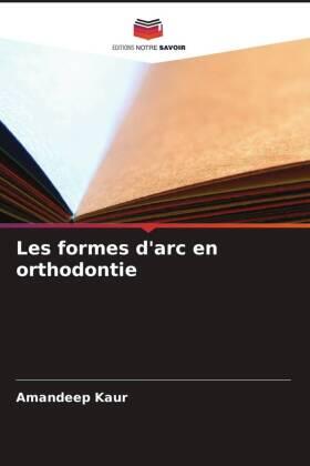 Kaur |  Les formes d'arc en orthodontie | Buch |  Sack Fachmedien